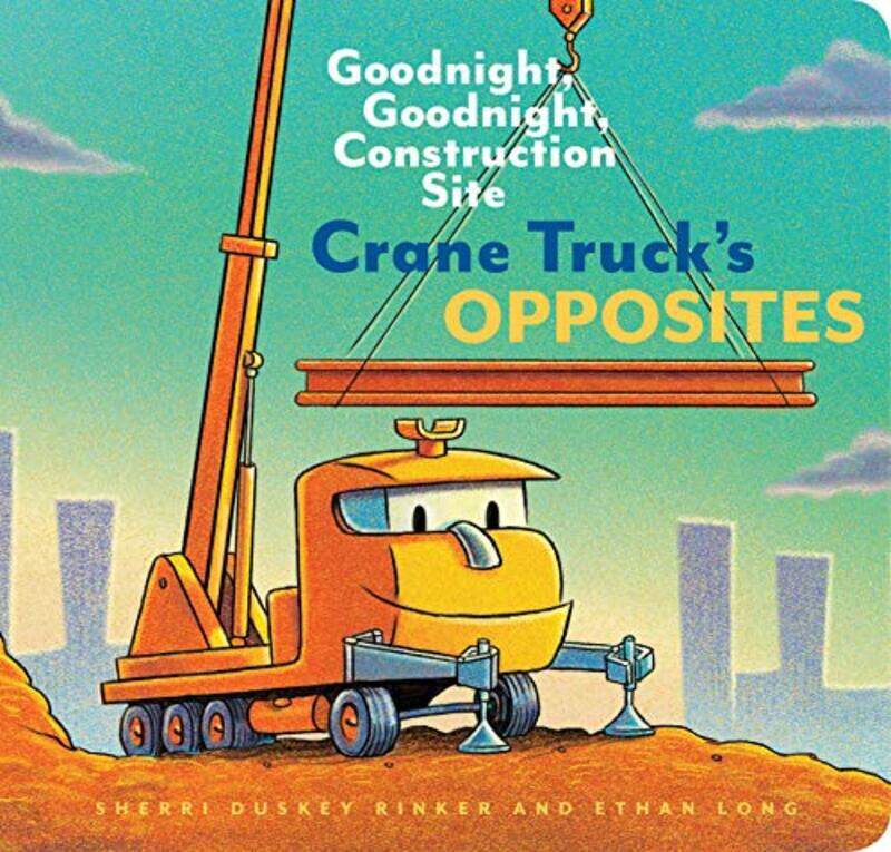 

Crane Trucks Opposites By Rinker Sherri Duskey - Hardcover