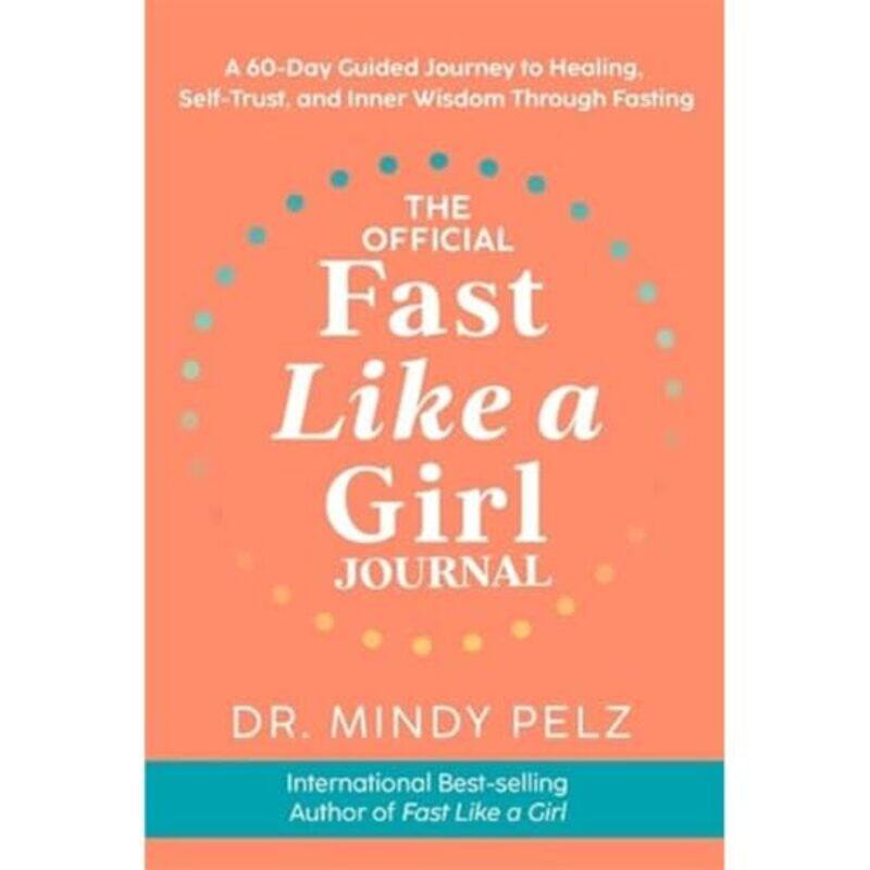 

The Official Fast Like a Girl Journal by Dr Mindy Pelz-Paperback