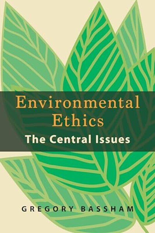 

Environmental Ethics by Gregory Bassham-Paperback