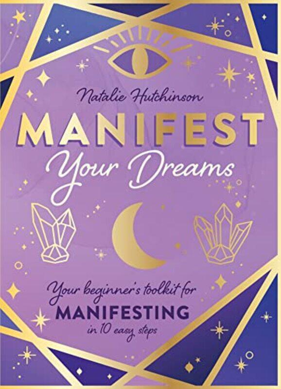 

Manifest Your Dreams by Natalie Jade Hutchinson-Hardcover