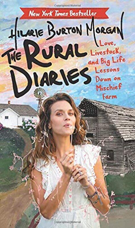 

The Rural Diaries by Hilarie Burton-Paperback