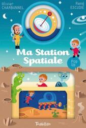 Ma station spatiale.paperback,By :Olivier Charbonnel