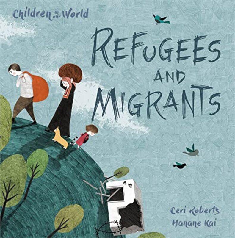 

Children in Our World Refugees and Migrants by Penny Sheffield Hallam University UK Borkett-Paperback