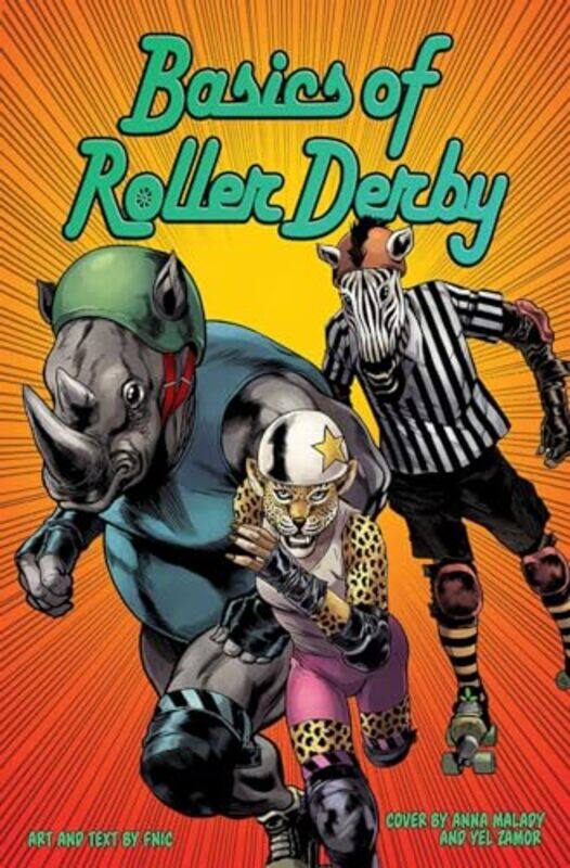 

Basics of Roller Derby by Juan Pedro Sanchez MendezMiguel Calderon CamposInmaculada Gonzalez Sopena-Paperback