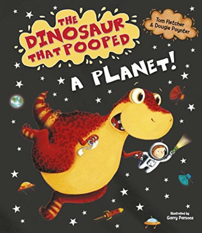 

The Dinosaur that Pooped a Planet! , Paperback by Fletcher, Tom - Parsons, Garry - Poynter, Dougie