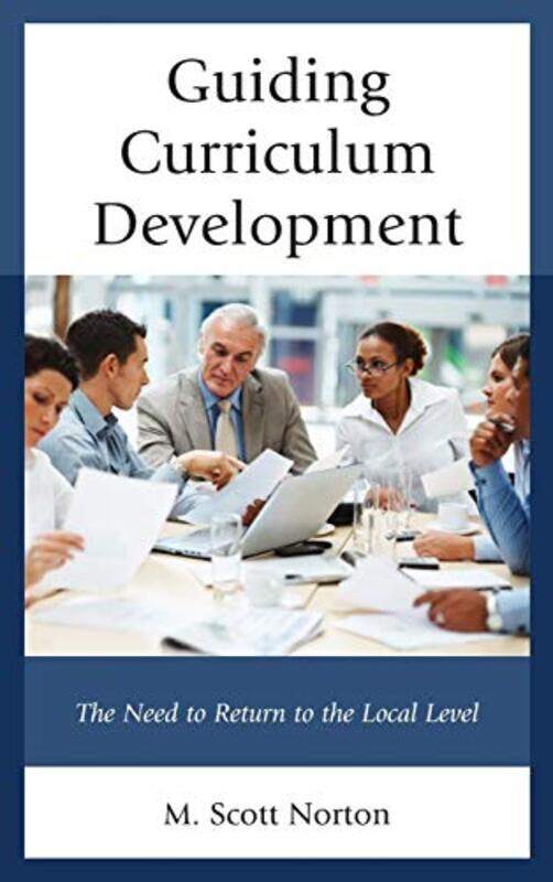

Guiding Curriculum Development by M Scott Norton-Hardcover