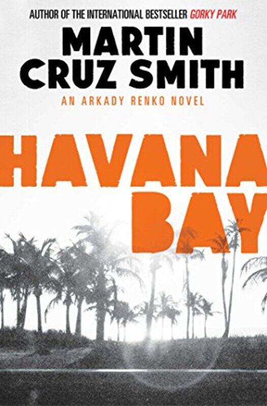 

Havana Bay by Martin Cruz Smith-Paperback