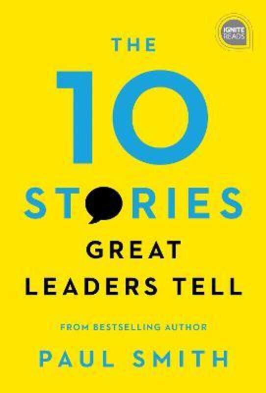 

The 10 Stories Great Leaders Tell.Hardcover,By :Smith, Paul