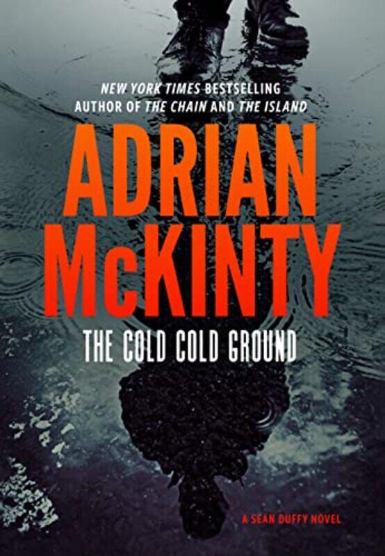 

The Cold Cold Ground by Adrian McKinty-Paperback