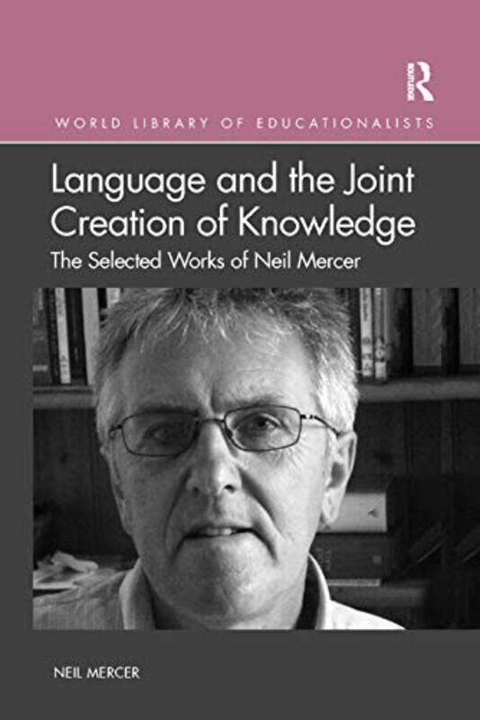 

Language and the Joint Creation of Knowledge by Neil Mercer-Paperback