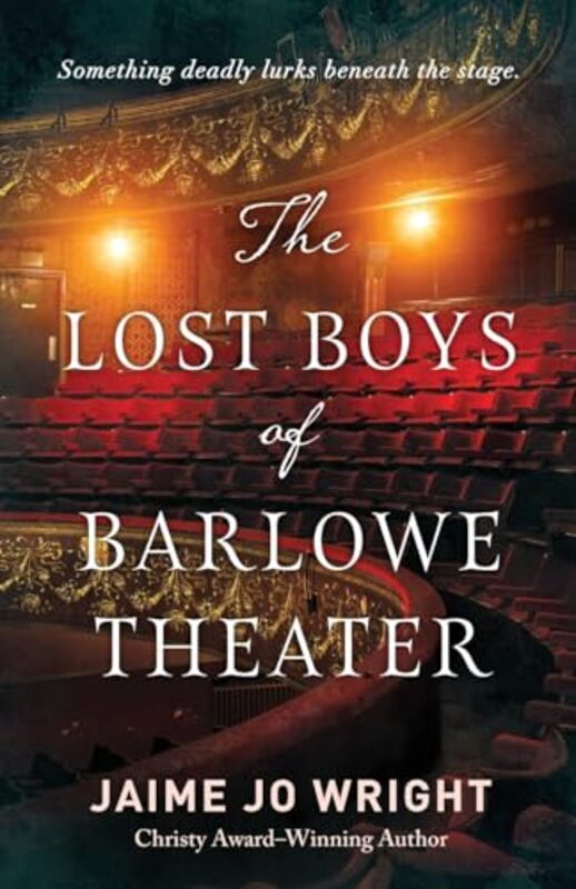 

The Lost Boys Of Barlowe Theater by Jaime Jo Wright-Paperback