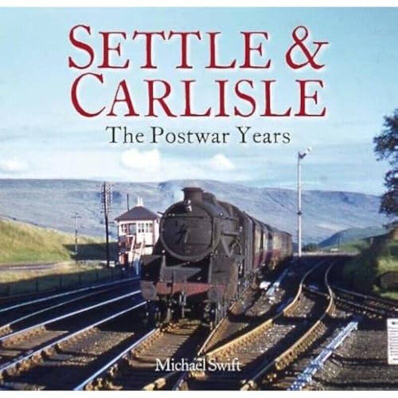 

Settle and Carlisle by Michael Swift-Paperback
