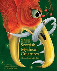 An Illustrated Treasury of Scottish Mythical Creatures by Philip Professor of Economic Geography Department of Economic Geography University of Groningen McCann-Hardcover