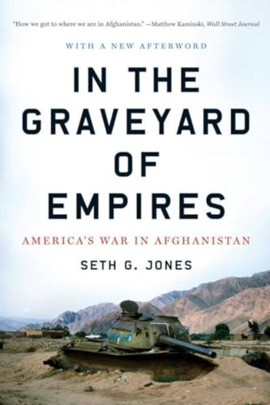 

In the Graveyard of Empires by Seth G Jones-Paperback