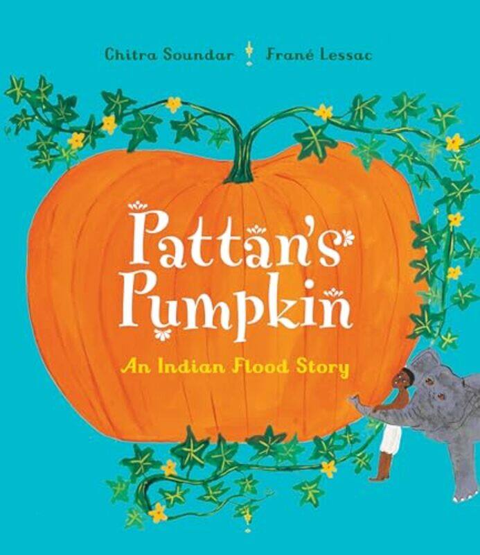 

Pattans Pumpkin by Chitra SoundarFrane Lessac-Paperback