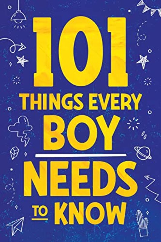 101 Things Every Boy Needs To Know Important Life Advice For Teenage Boys! By Myers, Jamie Paperback