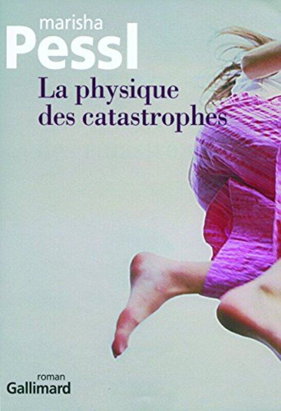 

La physique des catastrophes, Paperback Book, By: Marisha Pessl