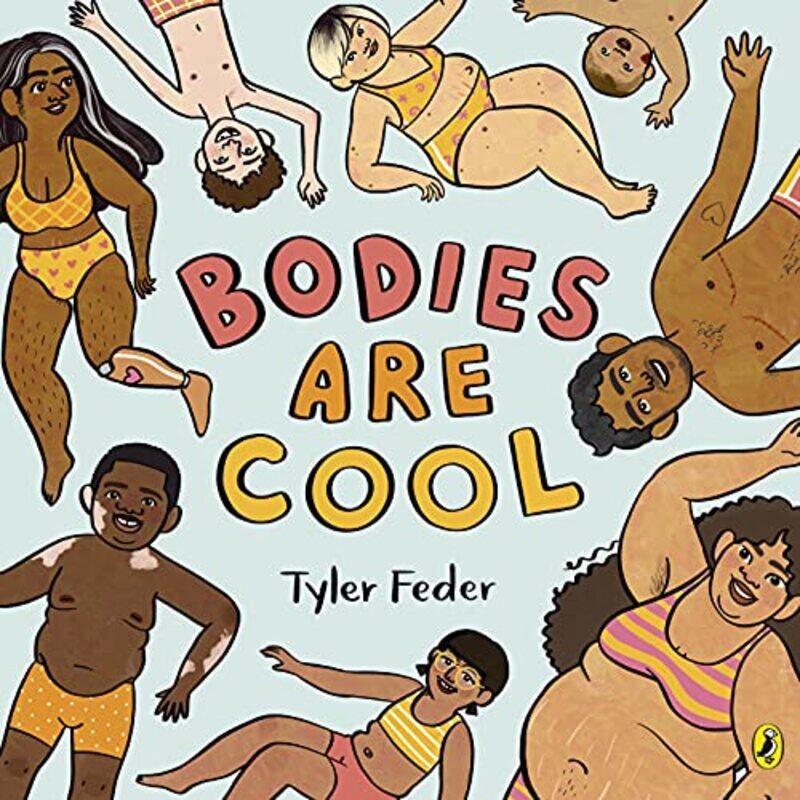 

Bodies Are Cool By Tyler Feder Paperback