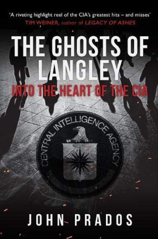 

The Ghosts of Langley by John Prados-Paperback