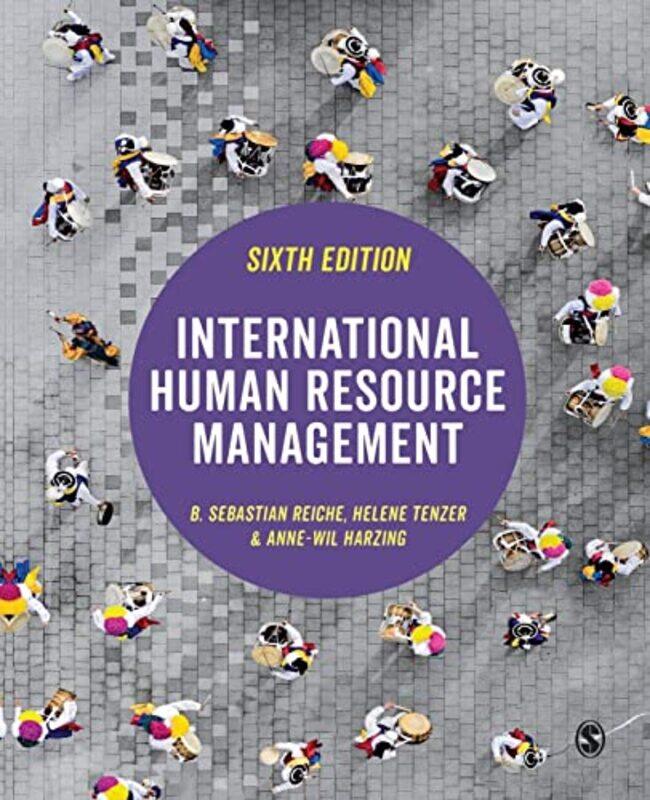 

International Human Resource Management by B Sebastian ReicheHelene TenzerAnne-Wil Harzing-Paperback
