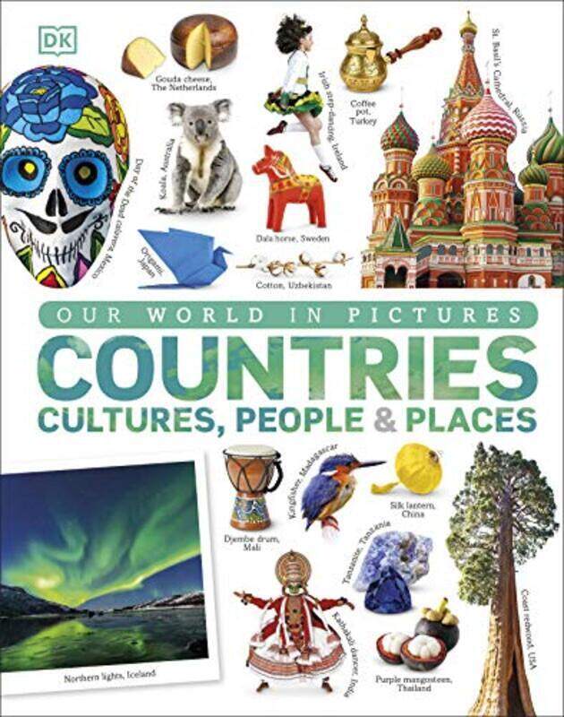 

Our World In Pictures Countries Cultures People & Places by DK Hardcover