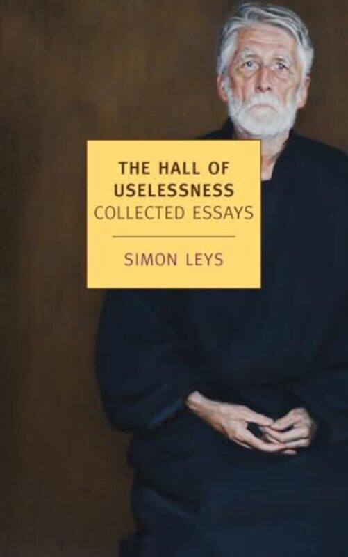 

The Hall Of Uselessness by Simon Leys-Paperback