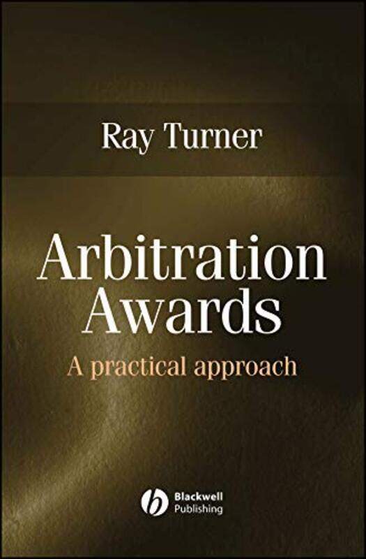 

Arbitration Awards: A Practical Approach, Hardcover Book, By: Ray Turner