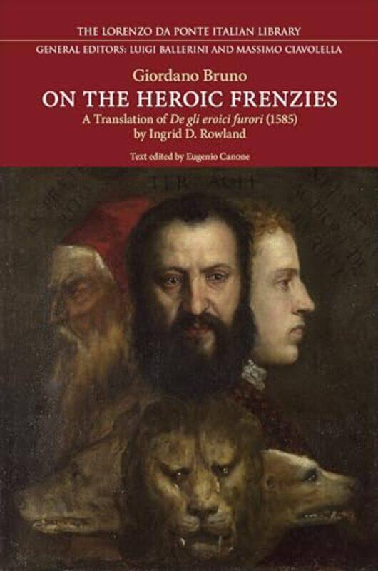 

On the Heroic Frenzies by Giordano BrunoEugenio CanoneIngrid D Rowland-Paperback