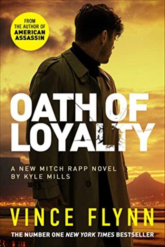 

Oath of Loyalty by Vince FlynnKyle Mills-Hardcover