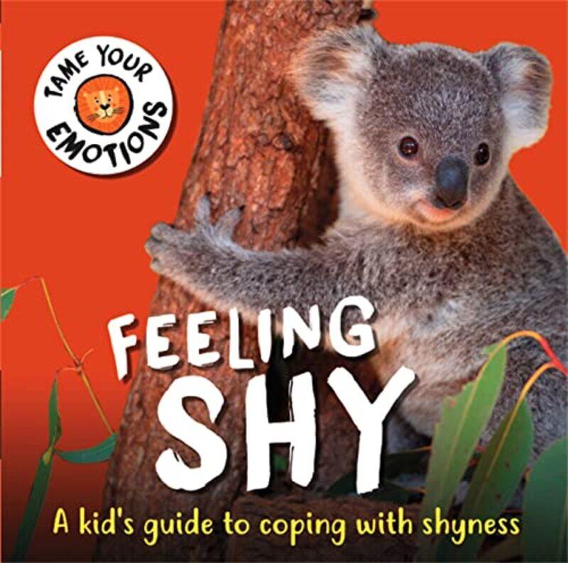 

Tame Your Emotions Feeling Shy by Susie Williams-Hardcover