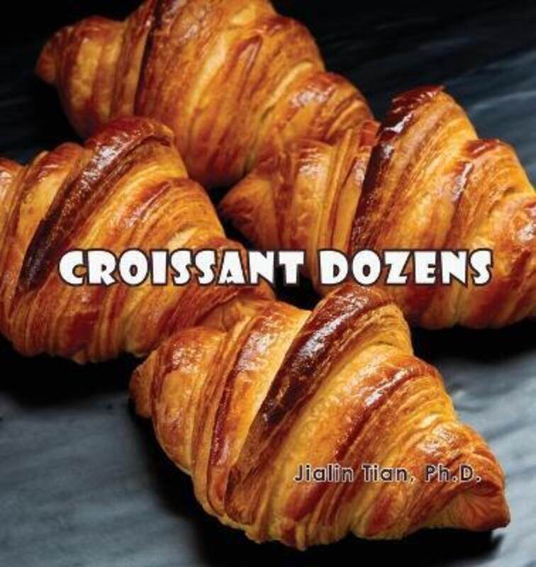 

Croissant Dozens,Paperback,ByTian, Jialin - Tian, Jialin - Yu, Yabin