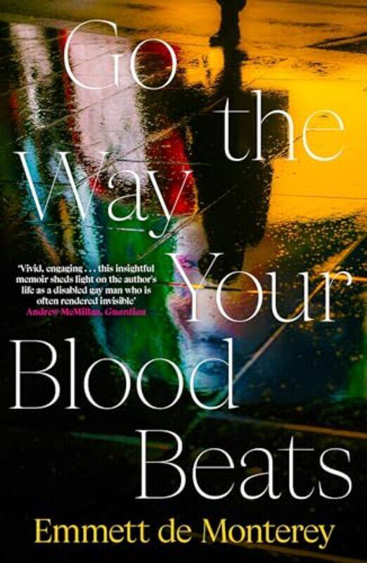

Go the Way Your Blood Beats by Emmett de Monterey -Paperback
