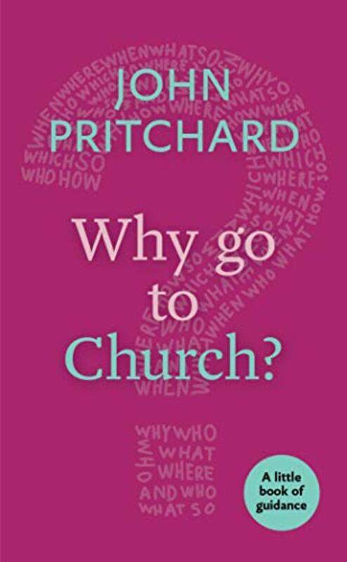 

Why Go to Church by John Pritchard-Paperback