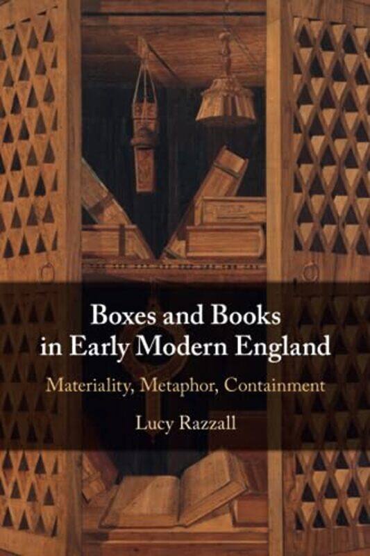 

Boxes and Books in Early Modern England by Lucy Razzall-Paperback