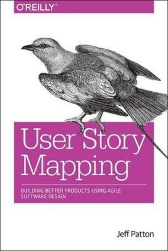 User Story Mapping.paperback,By :Patton, Jeff - Economy, Peter - Fowler, Martin - Cagan, Marty - Cooper, Alan