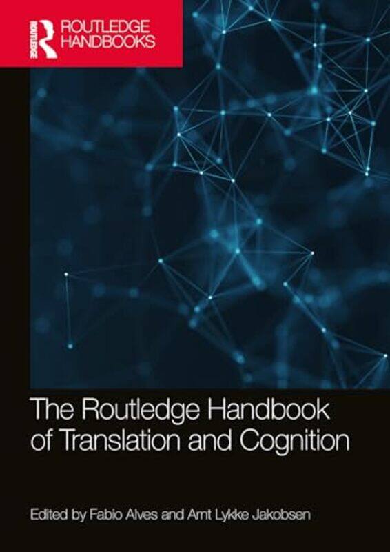 

The Routledge Handbook of Translation and Cognition by Tom Wheeler-Paperback