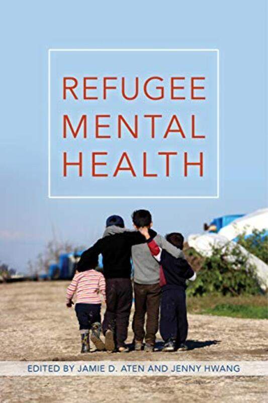 

Refugee Mental Health by Jamie D AtenJenny Hwang-Paperback