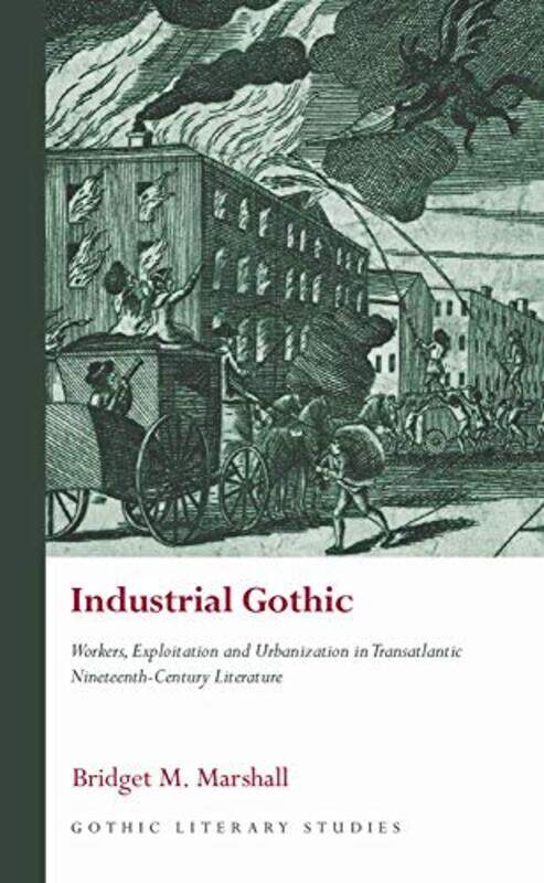 

Industrial Gothic by Bridget M Marshall-Hardcover