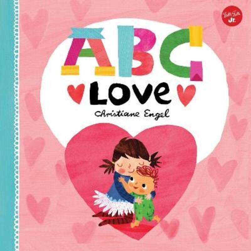 

ABC for Me: ABC Love: Volume 2,Hardcover,ByEngel, Christiane