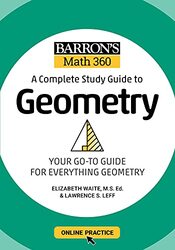 Barron's Math 360: A Complete Study Guide to Geometry with Online Practice,Paperback,By:Leff, Lawrence S. - Waite, Elizabeth