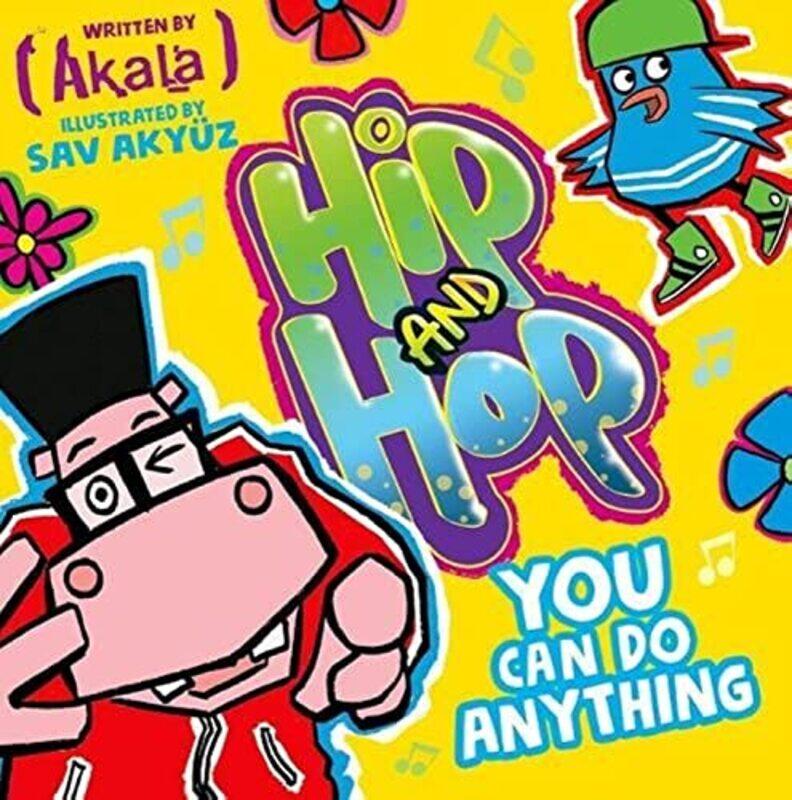 

You Can do Anything Hip and Hop by Sav , London, UK Akyuz-Paperback