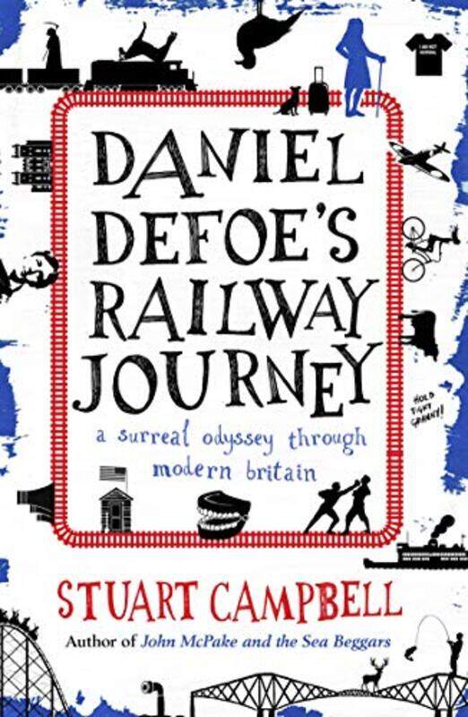 

Daniel Defoes Railway Journey by Stuart Campbell-Paperback