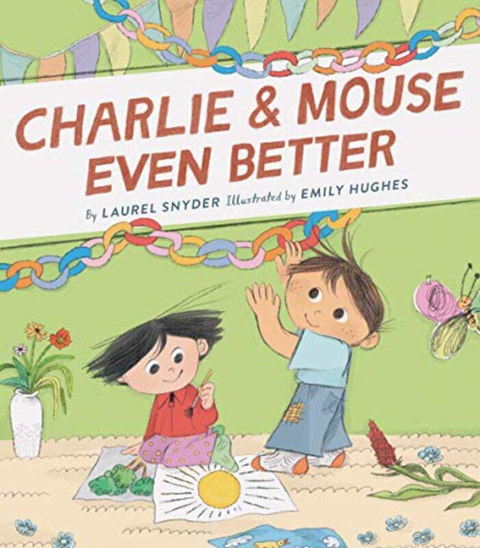 

Charlie and Mouse Even Better by Laurel SnyderEmily Hughes-Paperback