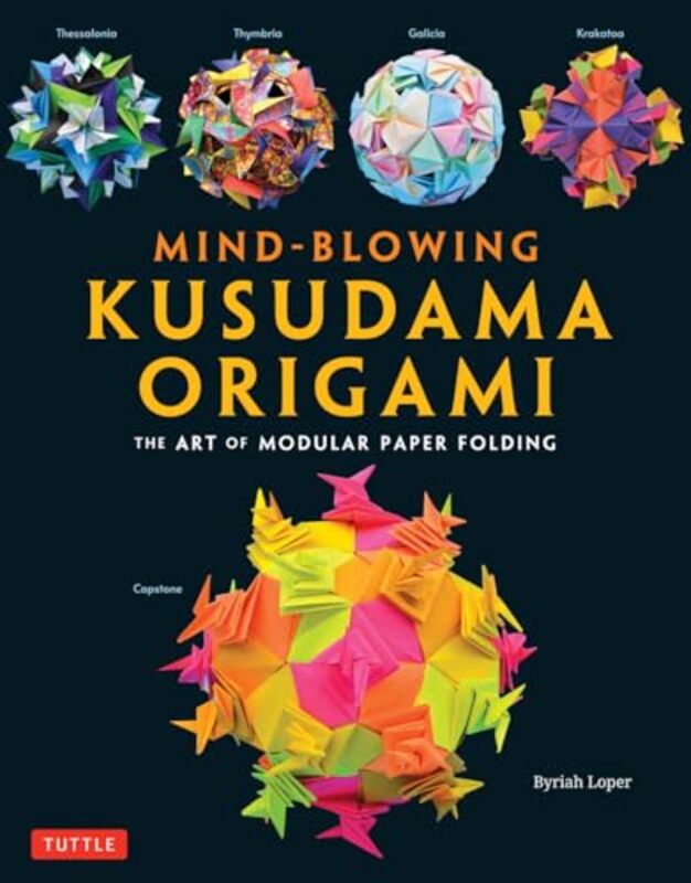 MindBlowing Kusudama Origami by Byriah Loper Paperback