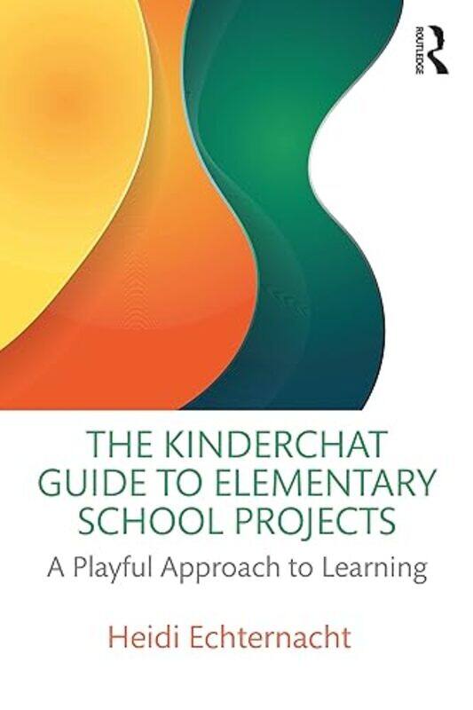 

The Kinderchat Guide to Elementary School Projects by Joseph Silk-Paperback