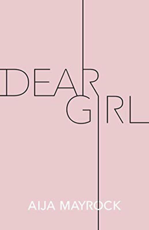 

Dear Girl by Aija Mayrock-Paperback