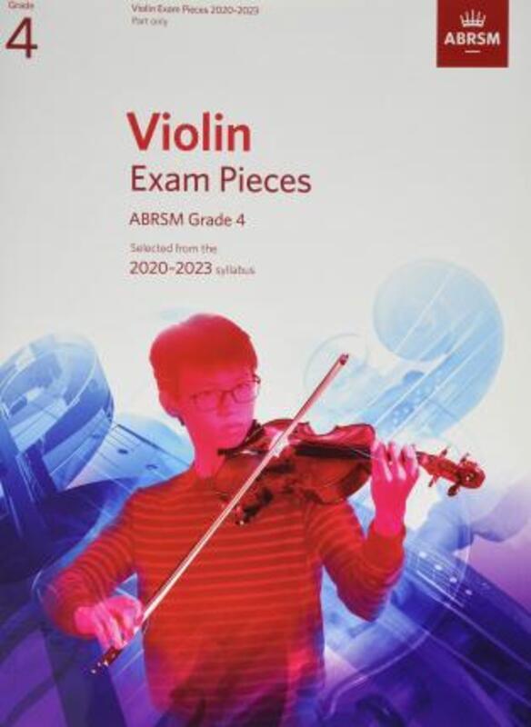 

Violin Exam Pieces 2020-2023, ABRSM Grade 4, Part,Paperback, By:ABRSM