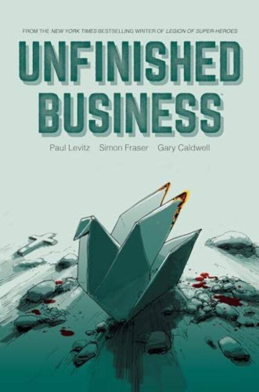 

Unfinished Business by Paul Levitz-Hardcover
