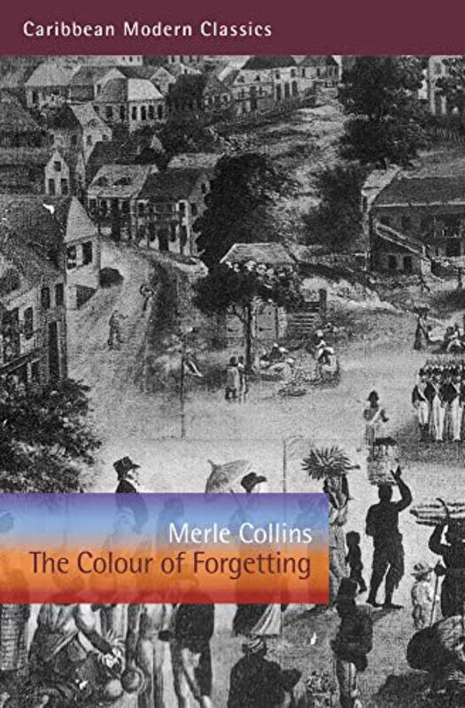 

The Colour of Forgetting by Merle Collins-Paperback