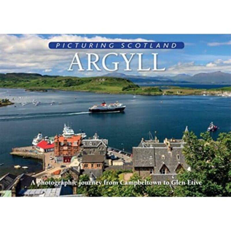 

Argyll Picturing Scotland by Colin Nutt-Hardcover